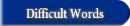 Difficult Words